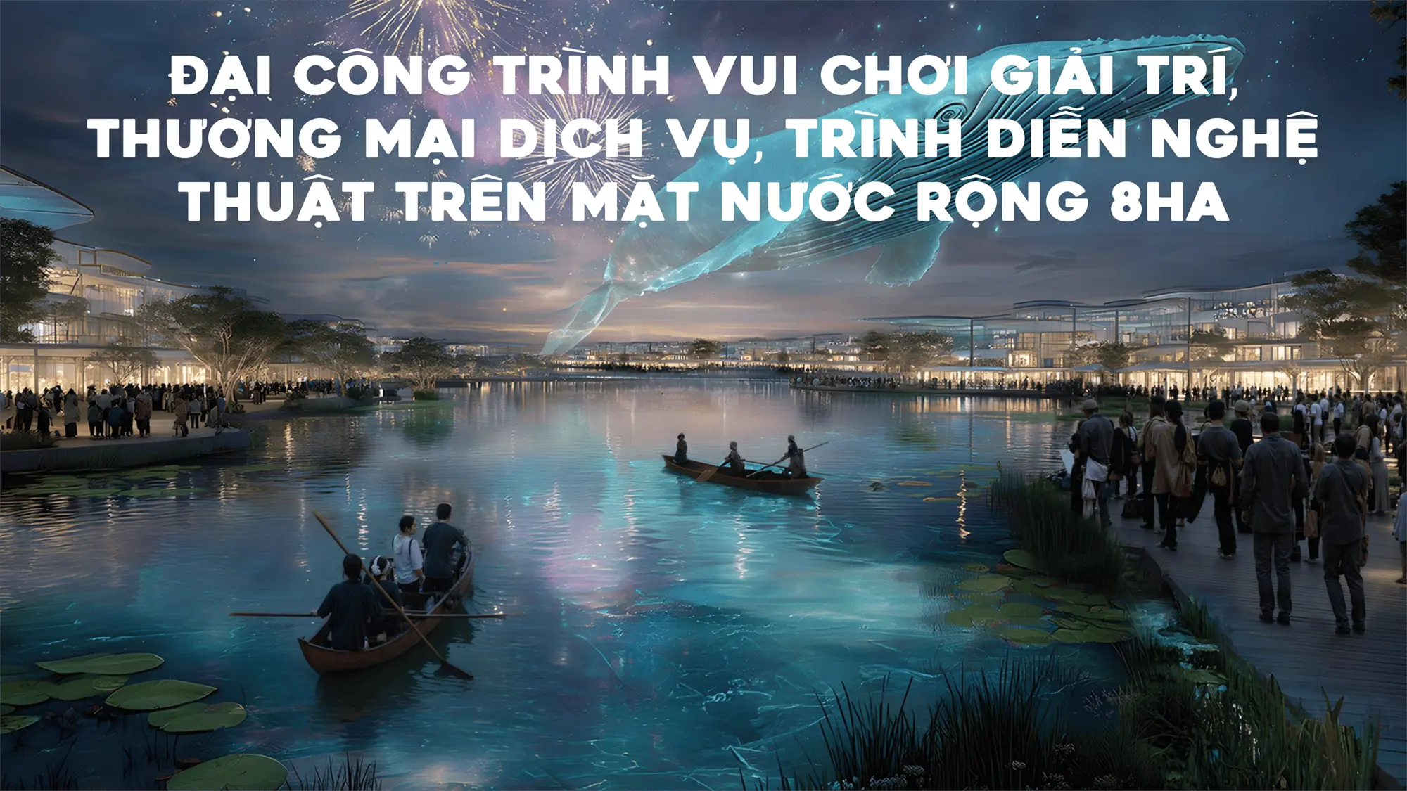 Đại Công Trình Giải Trí Trên Mặt Nước 8 ha