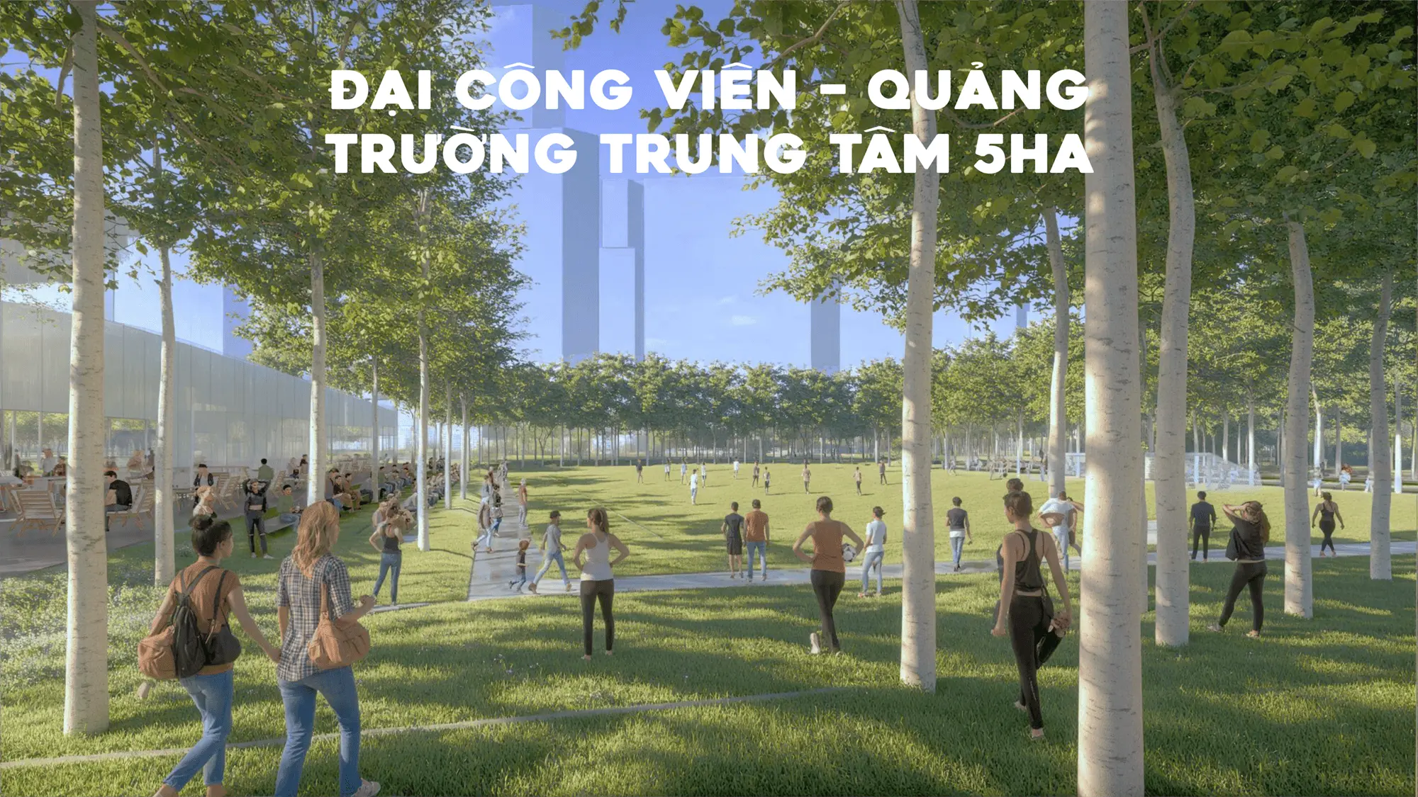 Đại Công Viên Quảng Trường Trung Tâm 5 ha